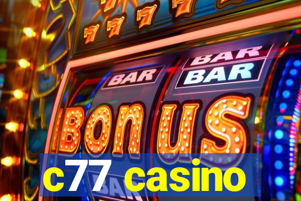 c77 casino